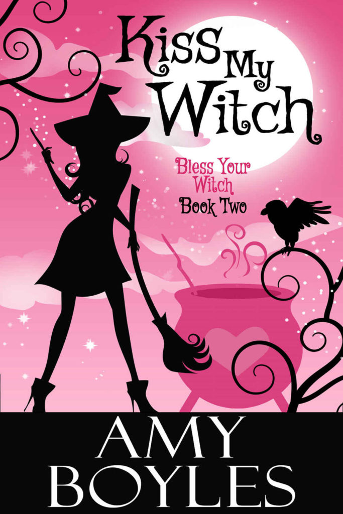 Kiss My Witch Amy Boyles Kiss My Witch Amy Boyles